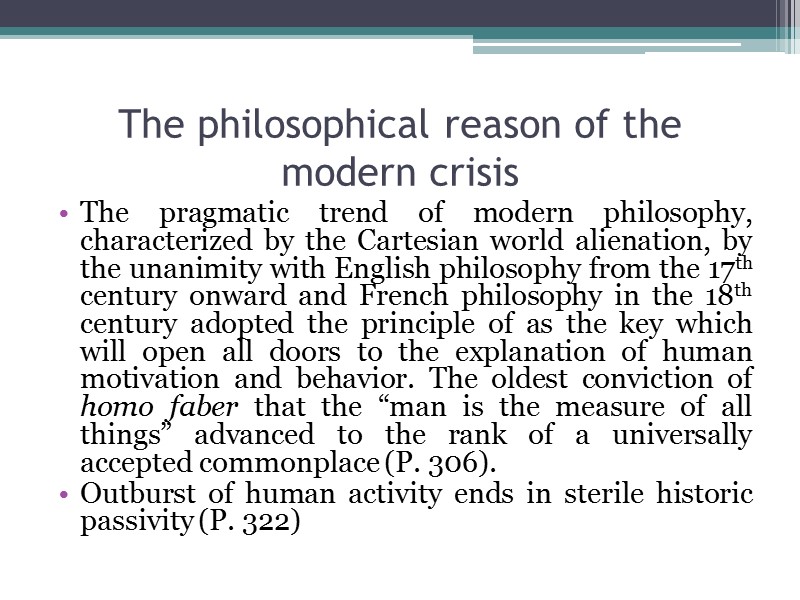 The philosophical reason of the modern crisis  The pragmatic trend of modern philosophy,